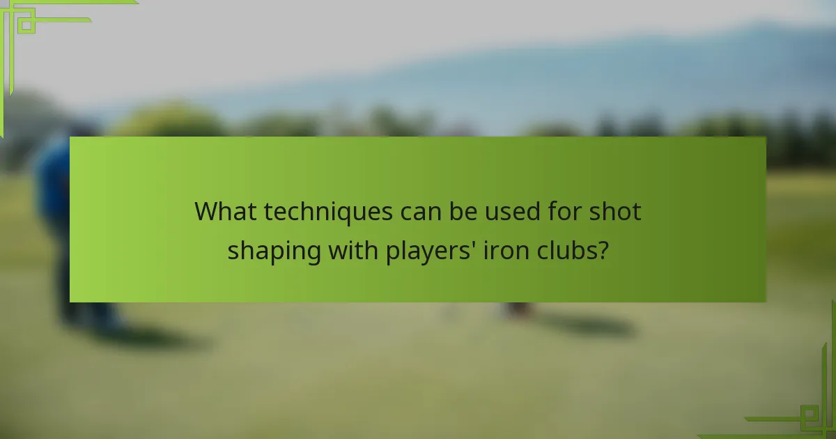 What techniques can be used for shot shaping with players' iron clubs?